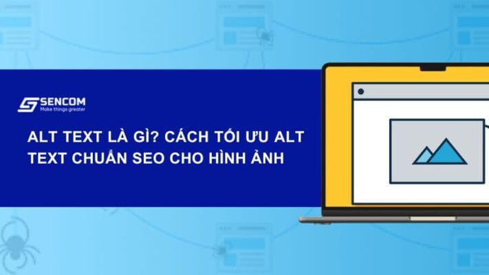 Alt Text là gì? Cách tối ưu Alt Text chuẩn SEO cho hình ảnh