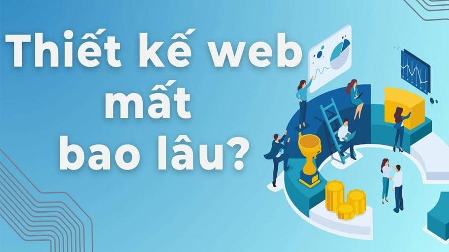 Thời gian hoàn thành một website phụ thuộc nhiều vào loại hình và quy mô của dự án
